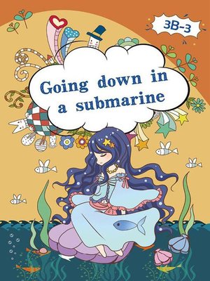 cover image of Going Down in a Submarine.